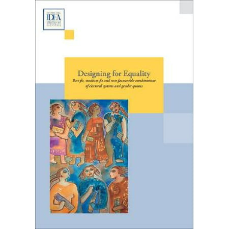 Designing for Equality : Best-Fit, Medium-Fit and Non-Favourable Combinations of Electoral Systems and Gender