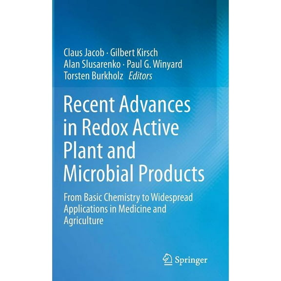 Recent Advances in Redox Active Plant and Microbial Products: From Basic Chemistry to Widespread Applications in Medicin, (Hardcover)