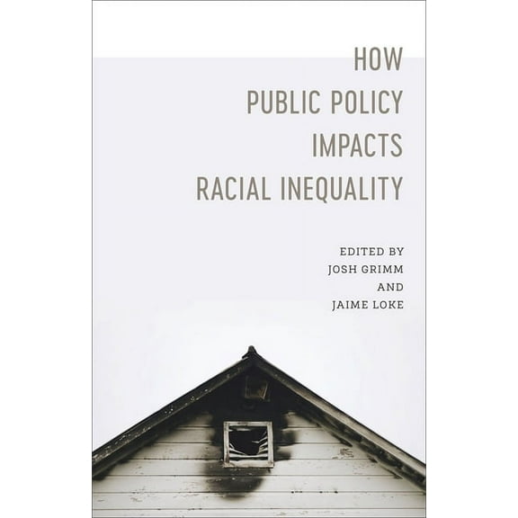 Media and Public Affairs How Public Policy Impacts Racial Inequality, (Paperback)