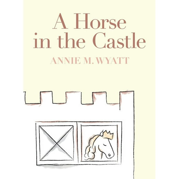 A Horse in the Castle, (Hardcover)