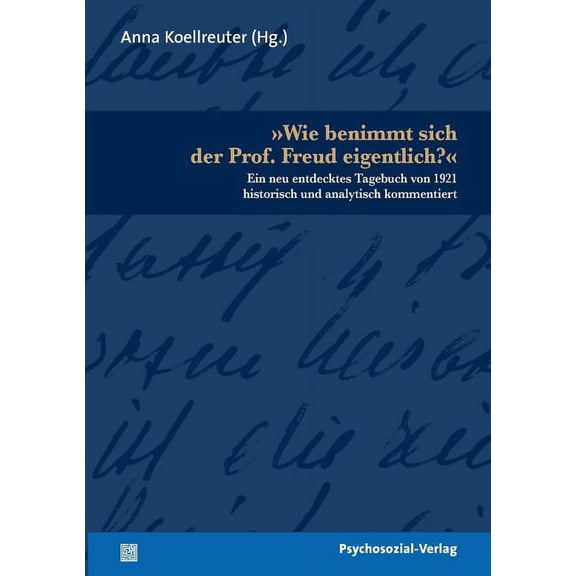 Wie benimmt sich der Prof. Freud eigentlich? (Paperback)