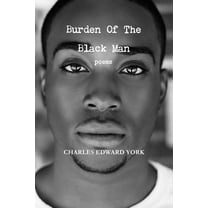 Burden Of The Black Man: poems, (Paperback)