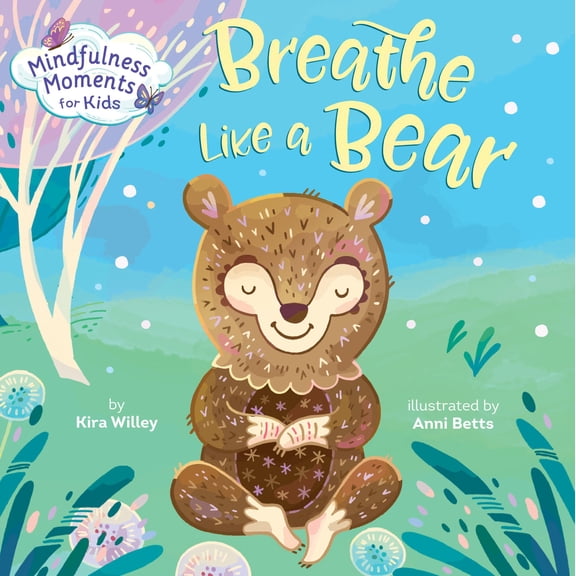 Pre-Owned Mindfulness Moments for Kids: Breathe Like a Bear, 9781984894113, 1984894110, Paperback, Illustrated edition