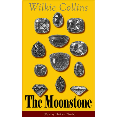 The Moonstone (Mystery Thriller Classic) - eBook