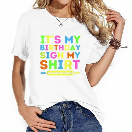 Its My Birthday Sign My Shirt Backside Please Funny Birthday T-Shirt