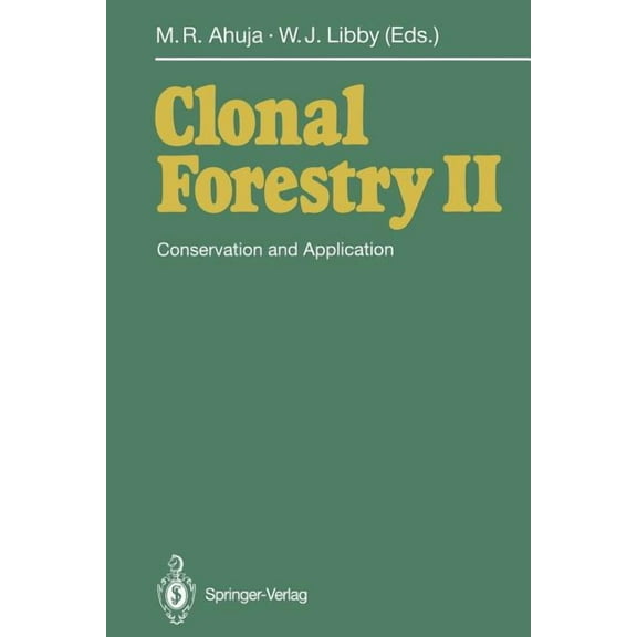 Clonal Forestry II: Conservation and Application, (Paperback)