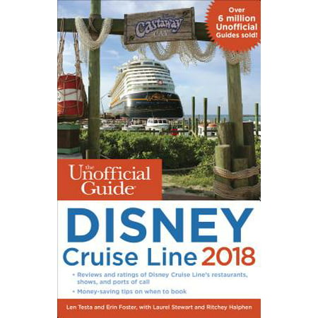 Unofficial Guides: The Unofficial Guide to Disney Cruise Line 2018 (Best Disney Cruise Line)