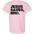 thumbnail image 3 of Inktastic Jesus Saves, Bro. T-Shirt, 3 of 5