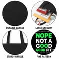 thumbnail image 3 of Halloween Related Design Nope Not A Good Fit Canvas Bag 1Pc, 3 of 5