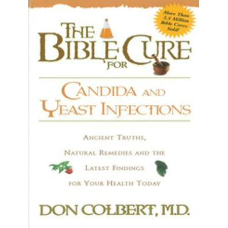 The Bible Cure for Candida and Yeast Infections -