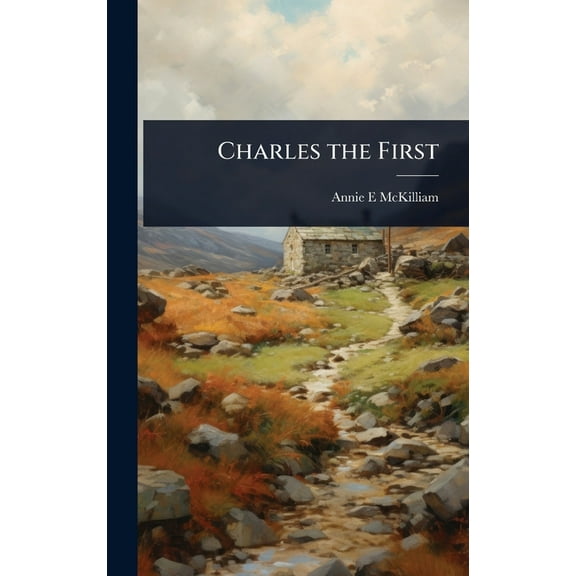 Charles the First, (Hardcover)