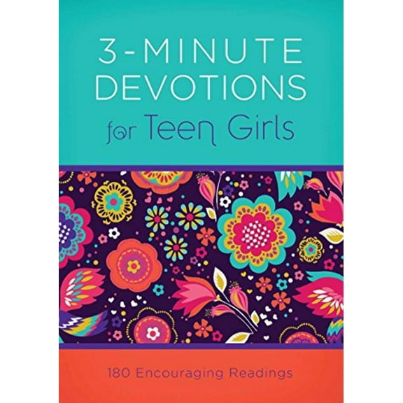 3-Minute Devotions: 3-Minute Devotions for Teen Girls : 180 Encouraging Readings (Paperback)