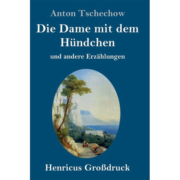Die Dame mit dem Hündchen (Großdruck) : und andere Erzählungen (Hardcover)