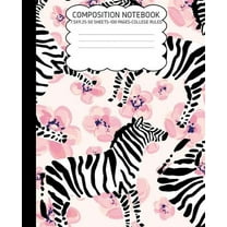 College Ruled Composition Notebook: Zebra Cute Composition Notebook College Rule 7.5 X 9.25 100 Pages Paperback 1725072831 9781725072831 Pretty Girl Press