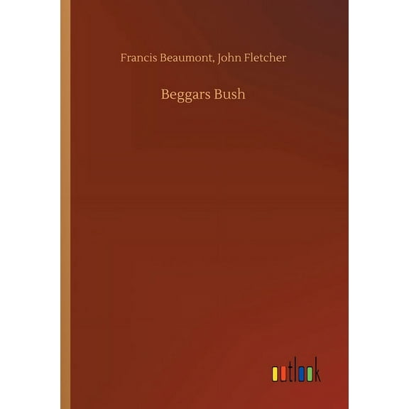 Beggars Bush (Paperback)