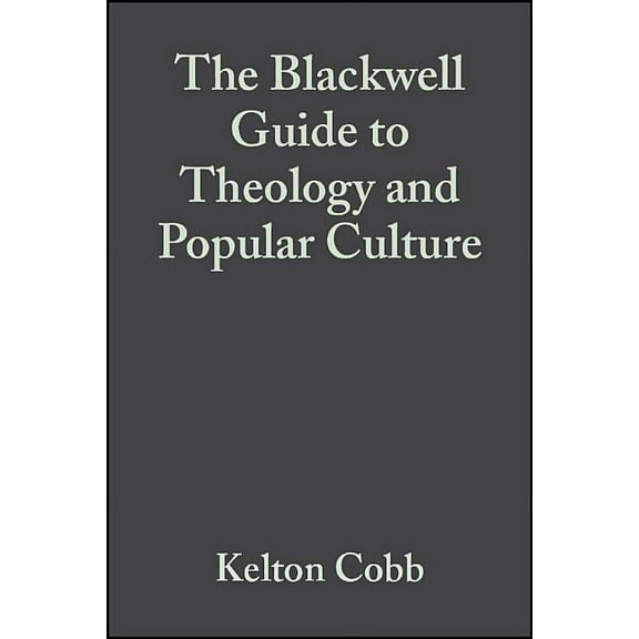 Wiley Blackwell Guides to Theology Blackwell Guide to Theology and Popular, (Hardcover)