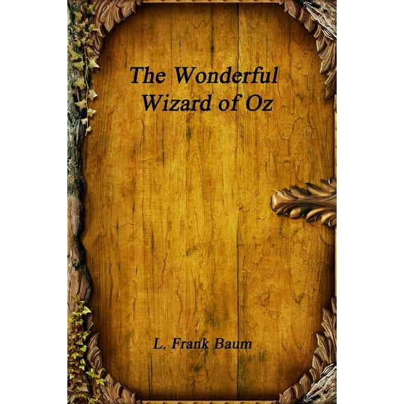 The Wonderful Wizard of Oz, (Paperback)