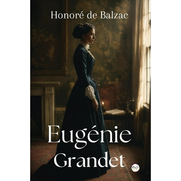 EugÃ©nie Grandet, (Paperback)
