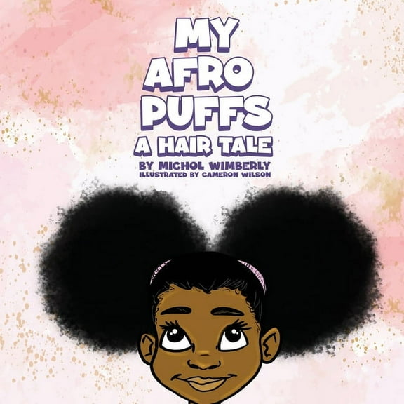 My Afro Puffs: A Hair Tale, (Paperback)