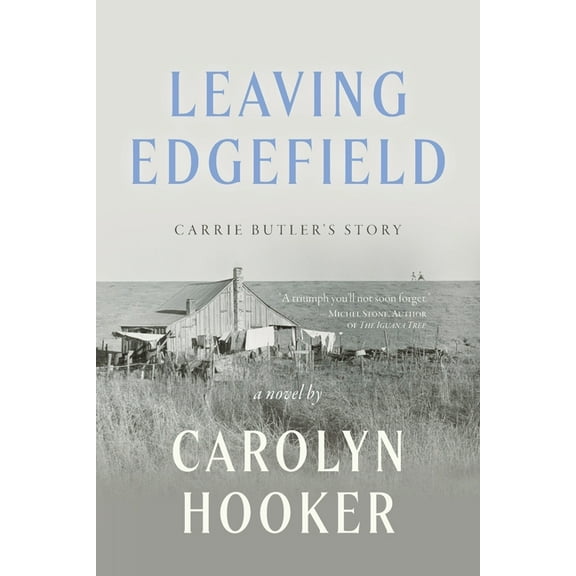 Leaving Edgefield: Carrie Butler's Story, (Paperback)