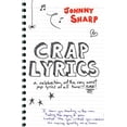 thumbnail image 1 of Pre-Owned Crap Lyrics: A Celebration of the Very Worst Pop Lyrics of All Time... Ever! (Paperback) 1906032599 9781906032593, 1 of 1