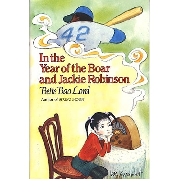 Pre-Owned In the Year of the Boar and Jackie Robinson (Hardcover) by Bette Bao Lord