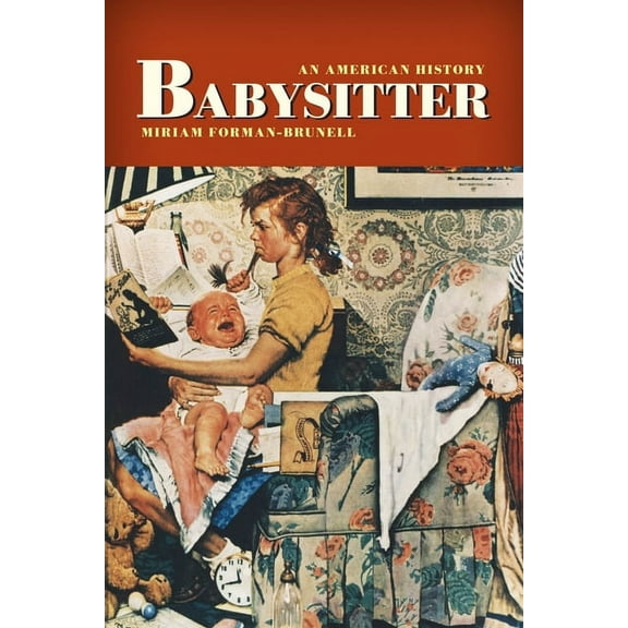 Babysitter: An American History, (Hardcover)