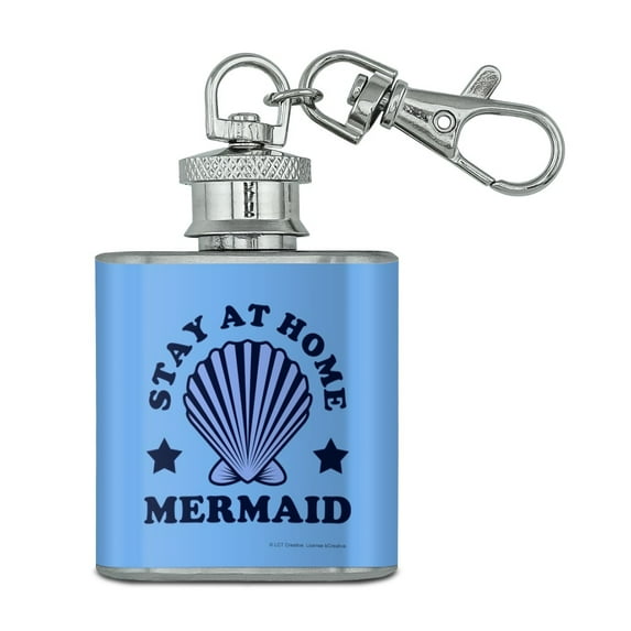Stay at Home Mermaid Funny Humor Stainless Steel 1oz Mini Flask Key Chain