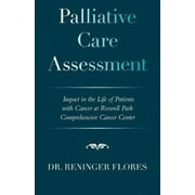 Palliative Care Assessment: Impact in the Life of Patients with Cancer at Roswell Park Comprehensive Cancer Center