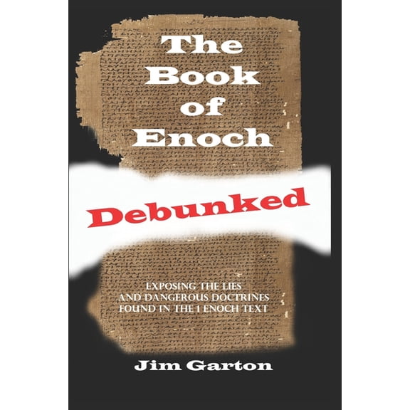 The Book of Enoch Debunked, (Paperback)
