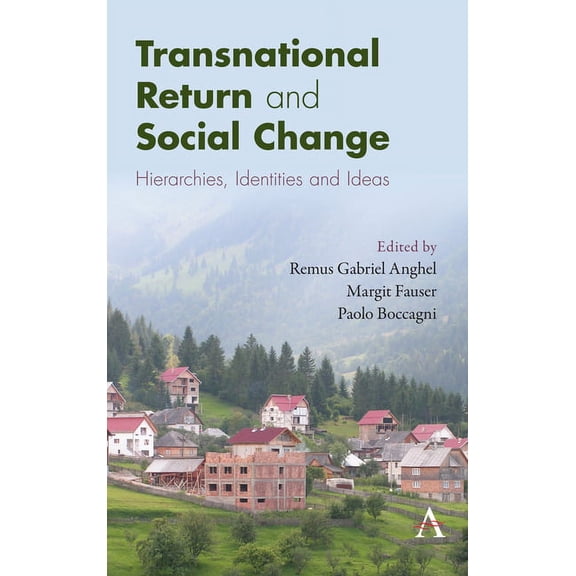Key Issues in Modern Sociology Transnational Return and Social Change: Hierarchies, Identities and Ideas, (Hardcover)