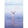 thumbnail image 2 of Pre-Owned Dancing with Fear: Controlling Stress and Creating a Life Beyond Panic and Anxiety (Paperback) 0897934768 9780897934763, 2 of 2