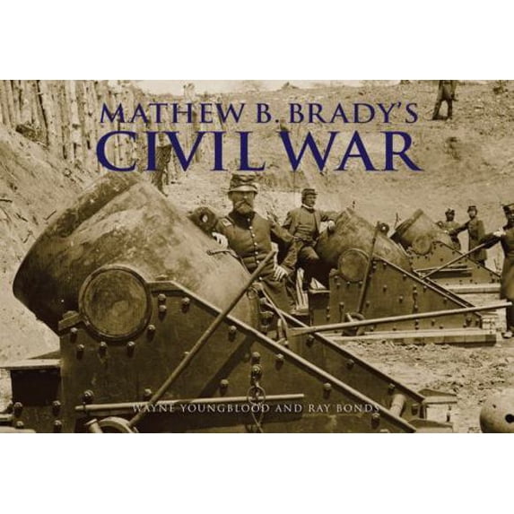 Pre-Owned Mathew Brady's Civil War (Hardcover) 0785828567 9780785828563