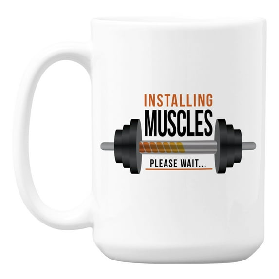 Installing Muscles Please Wait Coffee & Tea Mug for Gym or Workout (15oz)