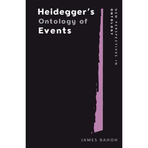 New Perspectives in Ontology Heidegger's Ontology of Events, (Hardcover)