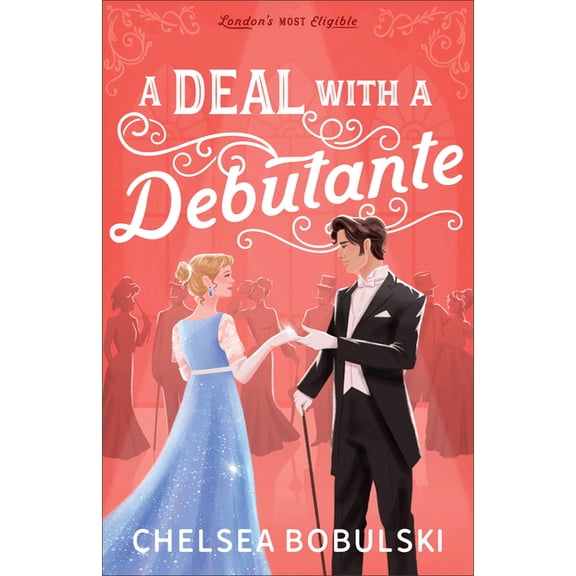 London's Most Eligible A Deal with a Debutante, (Paperback)
