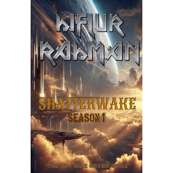 Shatterwake ShatterWake - Season 1, Book 1, (Paperback)