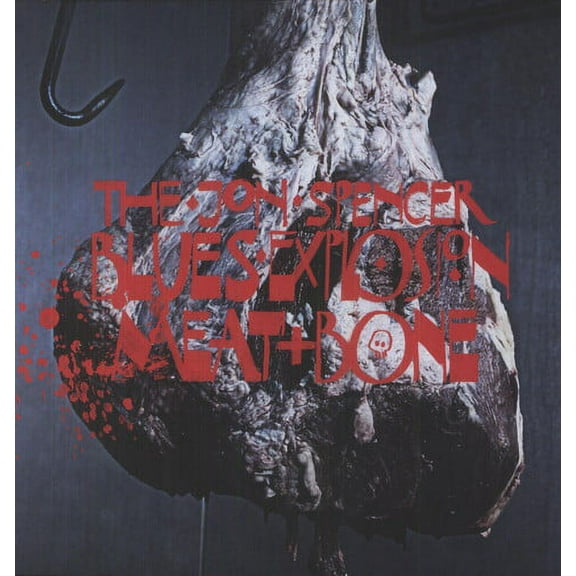The Jon Spencer Blues Explosion - Meat and Bone - Music & Performance - Vinyl