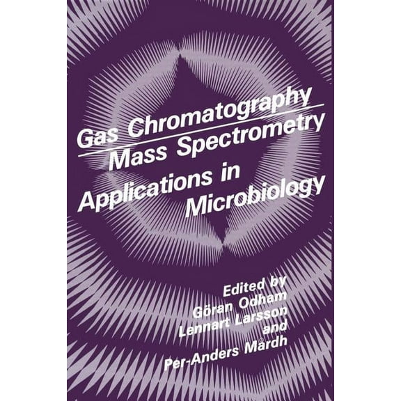 Gas Chromatography Mass Spectrometry Applications in Microbiology, (Paperback)