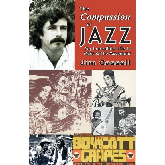 The Compassion of Jazz: My Incredible Life in Music & the Movement, (Paperback)