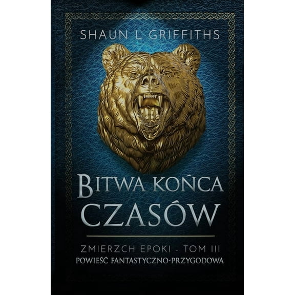 Zmierzch Epoki Bitwa Końca CzasÃ³w, Book 3, (Paperback)