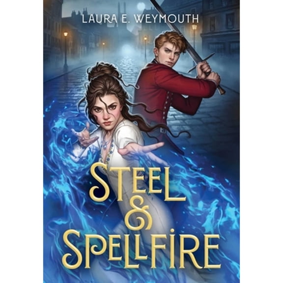 Pre-Owned Steel & Spellfire (Hardcover) 1665959754 9781665959759