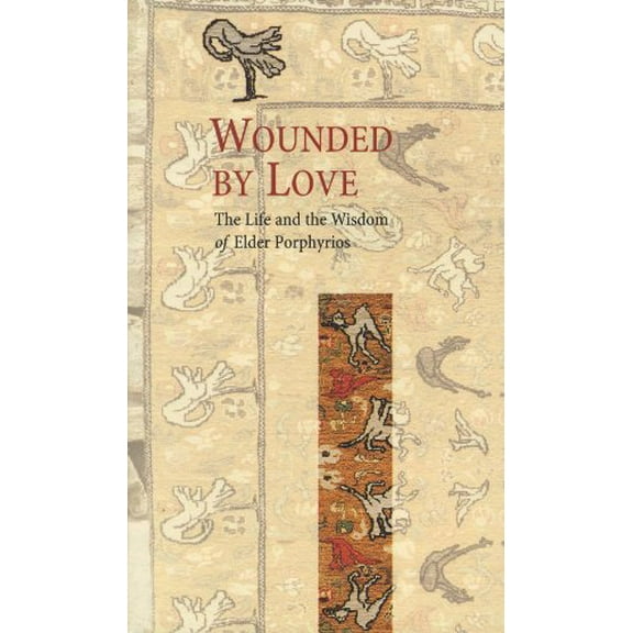 Pre-Owned Wounded by Love: The Life and Wisdom of Saint Porphyrios (Paperback) 9607120191 9789607120199