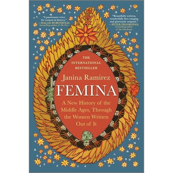 Femina: A New History of the Middle Ages, Through the Women Written Out of It, (Paperback)