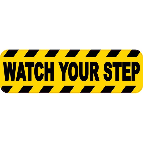 10in x3in Watch Your Step Sticker Vinyl Business Sign Decal Door