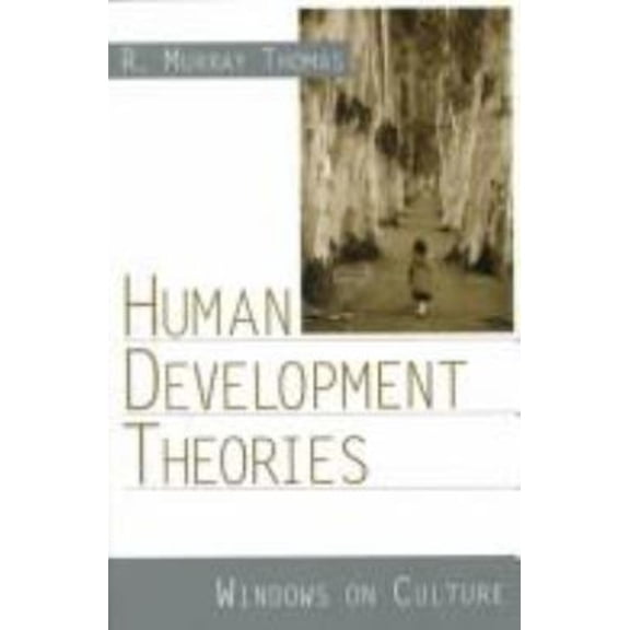 Pre-Owned Human Development Theories: Windows on Culture (Paperback) 0761920161 9780761920168