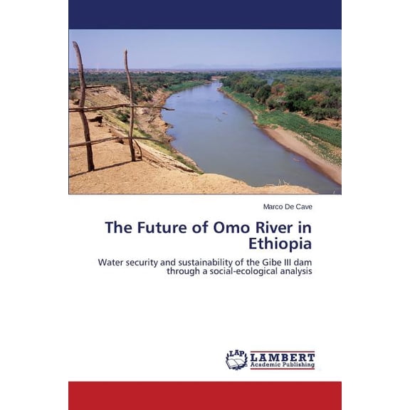 The Future of Omo River in Ethiopia (Paperback)