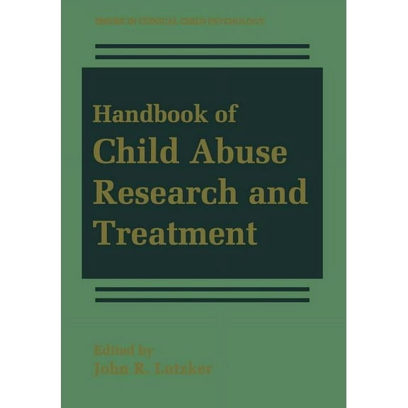 Issues in Clinical Child Psychology Handbook of Child Abuse Research and Treatment, (Paperback)