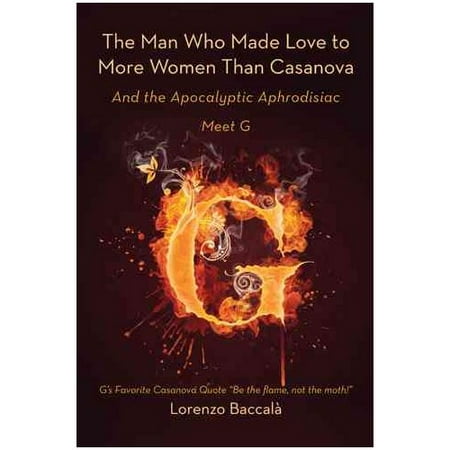 L'homme qui a fait l'amour plus de femmes que Casanova: Et le Aphrodisiaque Apocalyptique