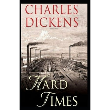 Hard Times Annotated (Paperback)